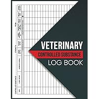 Veterinary Controlled Substance Log Book: Veterinarians Register Controlled Drugs/ Substances Record Book, Large A4 Size Veterinary Logbook To Document Patient Medication Usage