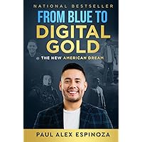 From Blue to Digital Gold: The New American Dream
