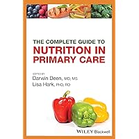 The Complete Guide to Nutrition in Primary Care The Complete Guide to Nutrition in Primary Care Paperback Kindle