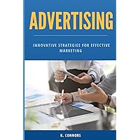 Advertising: Innovative Strategies for Memorable Marketing