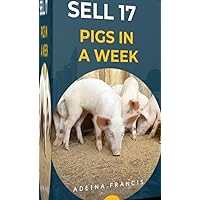 HOW I SELL 17 MATURE PIGS EVERY SINGLE WEEK: How Pig Farmers Can Make Money Every Week