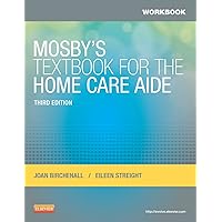 Workbook for Mosby's Textbook for the Home Care Aide Workbook for Mosby's Textbook for the Home Care Aide Paperback Kindle
