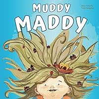 Muddy Maddy: Wild Adventures of Unwashed Hair: (Fun Poem About Hygiene Book for Toddlers and Preschoolers)
