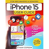 IPHONE 15 USER GUIDE: An Easy, Step-By-Step Guide On Mastering The Usage Of Your New iPhone 15. Learn The Best Tips & Tricks, And Discover The Most ... Max Out Of Your Device (Beginners & Seniors) IPHONE 15 USER GUIDE: An Easy, Step-By-Step Guide On Mastering The Usage Of Your New iPhone 15. Learn The Best Tips & Tricks, And Discover The Most ... Max Out Of Your Device (Beginners & Seniors) Paperback Kindle