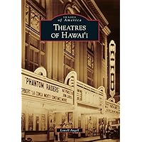 Theatres of Hawai'i (Images of America) Theatres of Hawai'i (Images of America) Paperback Kindle Hardcover