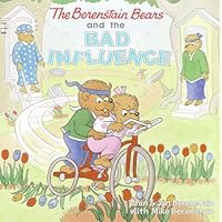 The Berenstain Bears and the Bad Influence The Berenstain Bears and the Bad Influence Paperback Kindle Library Binding