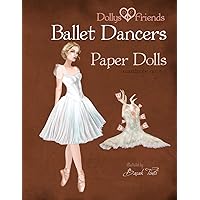 Dollys and Friends Ballet Dancers Paper Dolls: Wardrobe No: 5 Dollys and Friends Ballet Dancers Paper Dolls: Wardrobe No: 5 Paperback