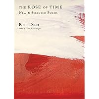 The Rose of Time: New and Selected Poems (New Directions Paperbook) The Rose of Time: New and Selected Poems (New Directions Paperbook) Paperback