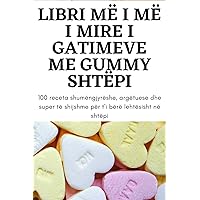 Libri MË I MË I Mire I Gatimeve Me Gummy Shtëpi (Albanian Edition)