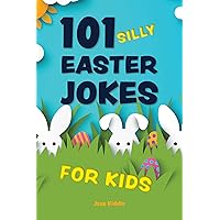 101 Silly Easter Jokes for Kids (Silly Jokes for Kids) 101 Silly Easter Jokes for Kids (Silly Jokes for Kids) Paperback Kindle