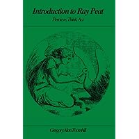 Introduction to Ray Peat: Perceive, Think, Act Introduction to Ray Peat: Perceive, Think, Act Paperback Audible Audiobook Kindle