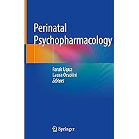 Perinatal Psychopharmacology Perinatal Psychopharmacology Hardcover Kindle