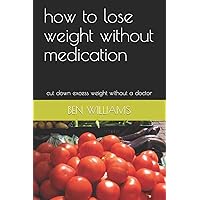 how to lose weight without medication: cut down excess weight without a doctor