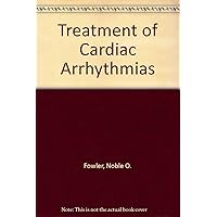 Treatment of Cardiac Arrhythmias