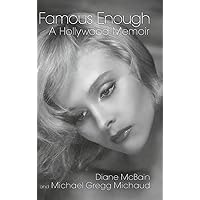 Famous Enough: A Hollywood Memoir (hardback) Famous Enough: A Hollywood Memoir (hardback) Hardcover Kindle Paperback
