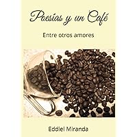Poesías y un Café: Entre otros amores (Spanish Edition)