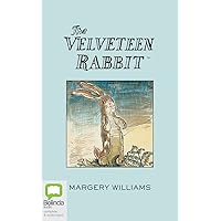The Velveteen Rabbit The Velveteen Rabbit Board book Kindle Paperback Hardcover Audio CD