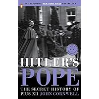 Hitler's Pope: The Secret History of Pius XII Hitler's Pope: The Secret History of Pius XII Paperback Audible Audiobook Kindle Hardcover Audio CD