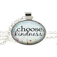 Choose Kindness Inspirational Quote Pendant Necklace or Keyring Glass Art Print Jewelry Charm Inspiration Teacher Pendant Statement Pendant