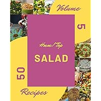 Hmm! Top 50 Salad Recipes Volume 5: A Salad Cookbook for Your Gathering Hmm! Top 50 Salad Recipes Volume 5: A Salad Cookbook for Your Gathering Paperback Kindle