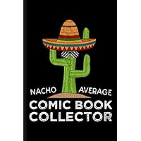Nacho Average Comic Book Collector Journal Notebook