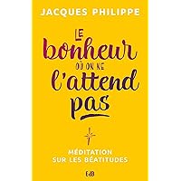 Le bonheur où on ne l'attend pas: Méditation sur les Béatitudes (EDB) (French Edition) Le bonheur où on ne l'attend pas: Méditation sur les Béatitudes (EDB) (French Edition) Kindle Paperback