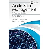Acute Pain Management: A Practical Guide Acute Pain Management: A Practical Guide Kindle Hardcover Paperback