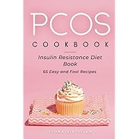 PCOS Cookbook: Easy and Healthy Recipe Book | Anti Inflammatory Diet | Insulin Resistance Diet Book