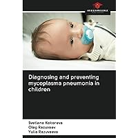 Diagnosing and preventing mycoplasma pneumonia in children