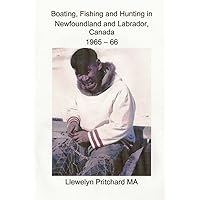Boating, Fishing and Hunting in Newfoundland and Labrador, Canada 1965 - 66 (Photo Albums) (Russian Edition) Boating, Fishing and Hunting in Newfoundland and Labrador, Canada 1965 - 66 (Photo Albums) (Russian Edition) Paperback