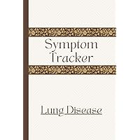 Symptom Tracker for Lung Disease: Record Symptom Severity for COPD, Emphysema, Sarcoidosis, Pleural Effusion, Pulmonary Fibrosis