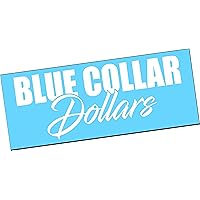 BLUE COLLAR DOLLARS 10