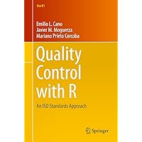 Quality Control with R: An ISO Standards Approach (Use R!) Quality Control with R: An ISO Standards Approach (Use R!) Kindle Paperback