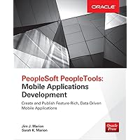 PeopleSoft PeopleTools: Mobile Applications Development (Oracle Press) PeopleSoft PeopleTools: Mobile Applications Development (Oracle Press) Paperback Kindle