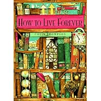 How to Live Forever How to Live Forever Hardcover Kindle Paperback