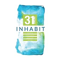 Inhabit: 31 Verses Every Teenager Should Know (31 Verses, 5) Inhabit: 31 Verses Every Teenager Should Know (31 Verses, 5) Paperback Kindle