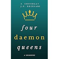 Four Daemon Queens: A Grimoire (Daemon Kings and Queens Book 1) Four Daemon Queens: A Grimoire (Daemon Kings and Queens Book 1) Kindle Audible Audiobook Paperback Hardcover