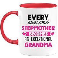 Mug Every Awesome Stepmother Becomes An Exceptional Grandma - Gift Future Grandma - Surprise Pregnancy Announcement For Boy/Girl, Baby Birth, Gender Reveal, Baby Shower, Wedding