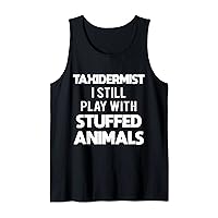 Taxidermy Animal Mounting & Taxidermist Tank Top