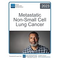 NCCN Guidelines for Patients® Metastatic Non-Small Cell Lung Cancer NCCN Guidelines for Patients® Metastatic Non-Small Cell Lung Cancer Paperback