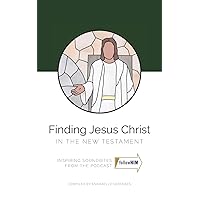 Finding Jesus Christ in the New Testament