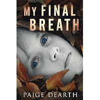 My Final Breath (Home Street Home Series) My Final Breath (Home Street Home Series) Paperback Kindle Hardcover