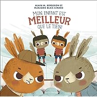 Mon enfant est meilleur que le tien ! (French Edition) Mon enfant est meilleur que le tien ! (French Edition) Kindle Hardcover