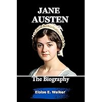 JANE AUSTEN: The Biography JANE AUSTEN: The Biography Kindle Paperback