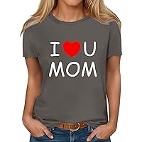 Mothers Day Tshirt for Mom I Love You Letter Print Happy Tops Summer Casual Short Sleeve Sport Blouses Mama Gift