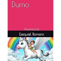 Dumo: Aventuras (Spanish Edition)