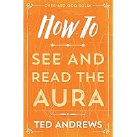 How To See and Read The Aura (How To Series, 5) How To See and Read The Aura (How To Series, 5) Paperback Kindle Board book