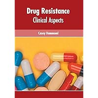 Drug Resistance: Clinical Aspects Drug Resistance: Clinical Aspects Hardcover