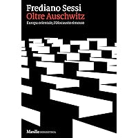Oltre Auschwitz (Italian Edition) Oltre Auschwitz (Italian Edition) Kindle