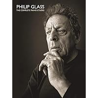 Philip Glass: The Complete Piano Etudes Philip Glass: The Complete Piano Etudes Paperback